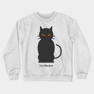 Yes Master - Cat Slave Crewneck Sweatshirt